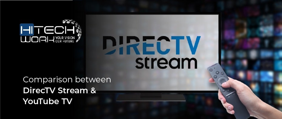 DirecTVStream vs. YouTube TV: Which Is the Best Cord-Cutter | Hitech