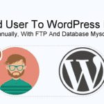 Add User To WordPress FTP And Database Mysql