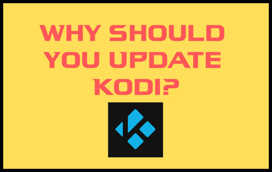 How to Update Kodi to the Latest Version for All Devices - Hi Tech Work