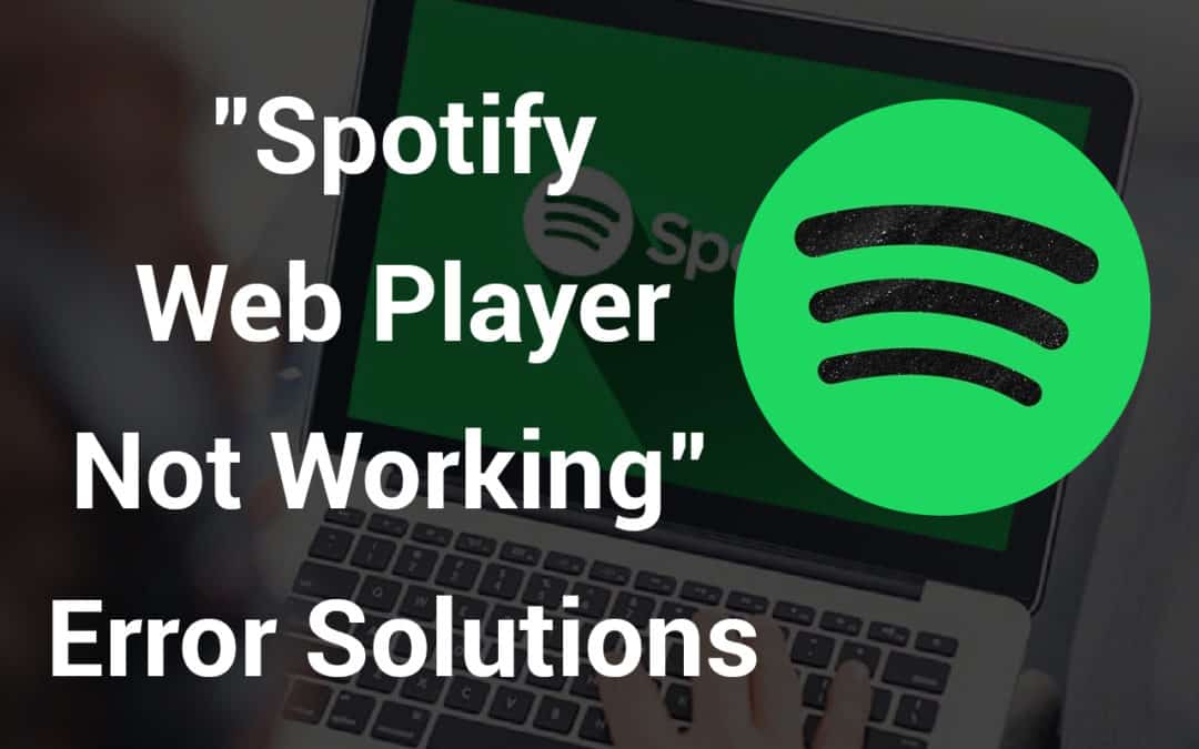 Spotify Web Player Not Working Let S Try Some Easy Fixes