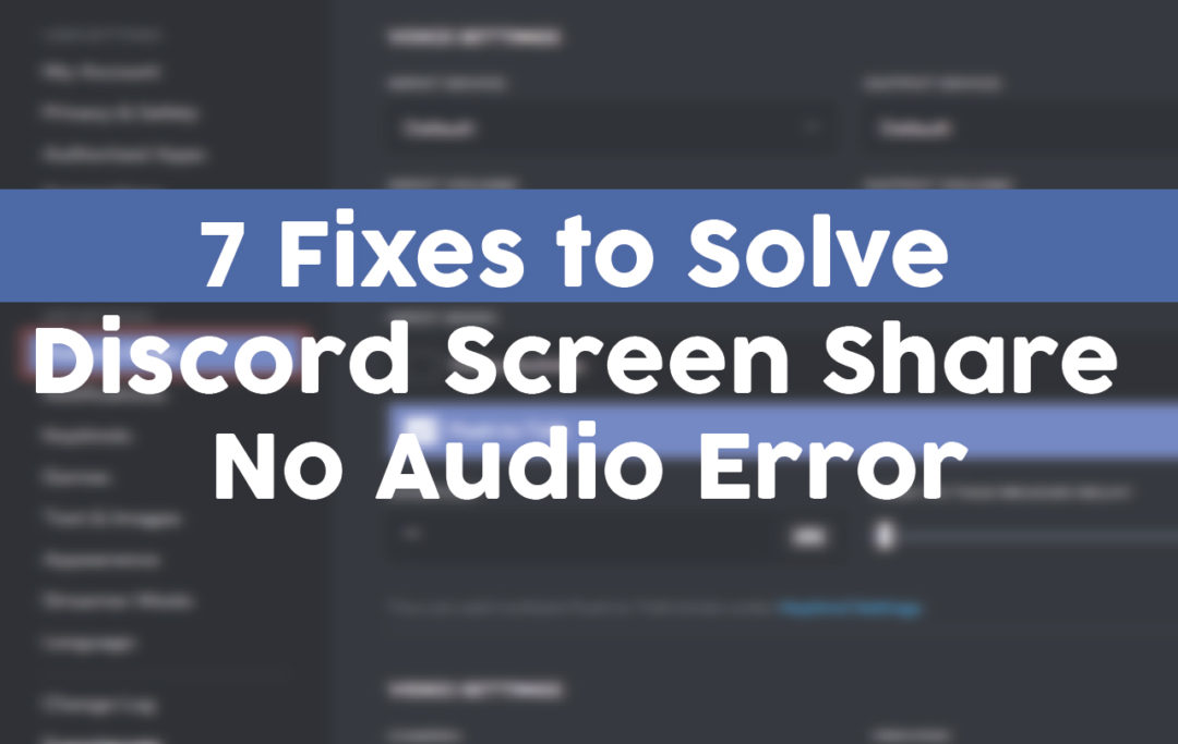 Discord Screen Share No Audio Issue Fixes of 2021