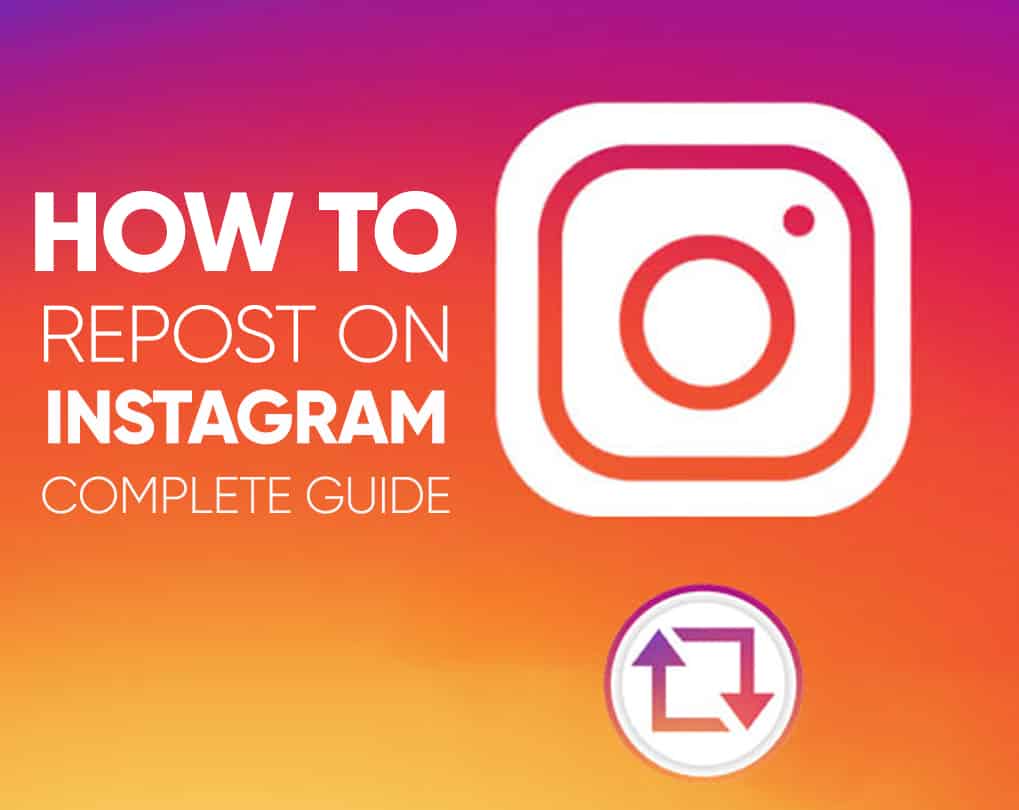 How To Repost On Instagram In 2021 Complete Guide 