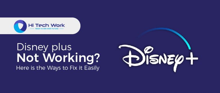 Disney plus Not Working? Here is the Ways to Fix it Easily