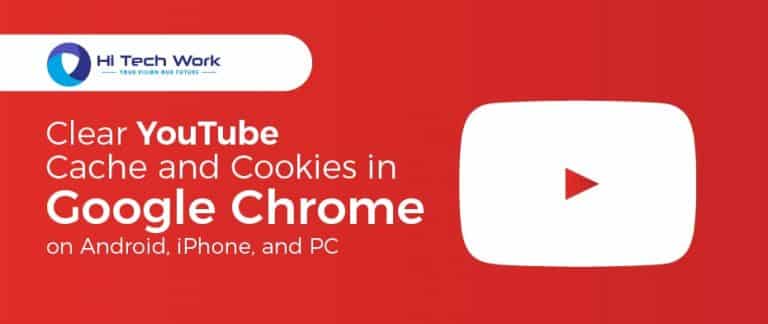 YouTube Cache & Cookies (How to Clear it from iOS/Android/PC)