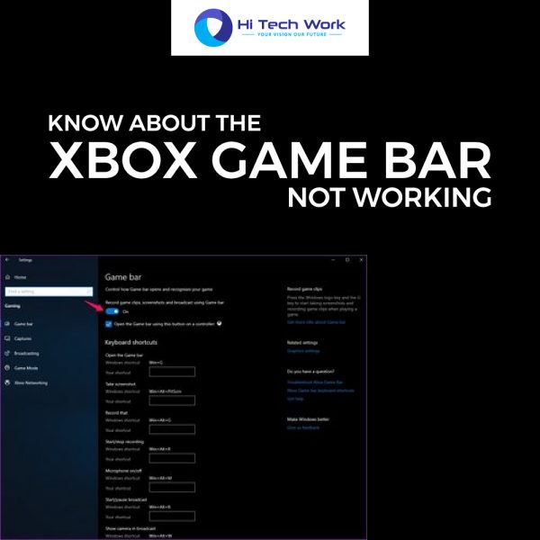 How To Solve Xbox Game Bar Not Working Issues? – Hi Tech Work