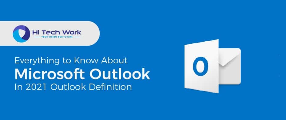 Everything To Know About Microsoft Outlook In 2021 Outlook Definition