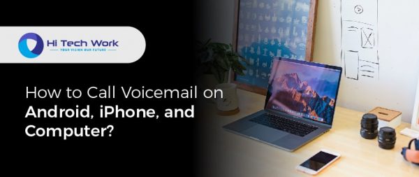 How to Call Voicemail on Android, iPhone, and Computer?