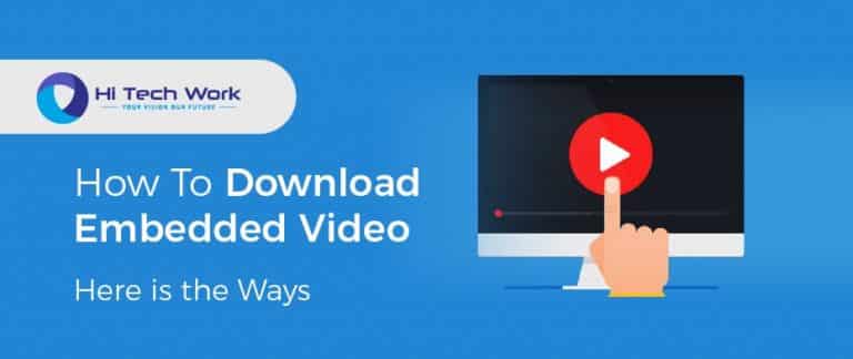 how-to-download-embedded-video-here-is-the-ways