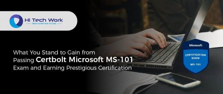 What You Stand to Gain from Passing Certbolt Microsoft MS-101 Exam and 