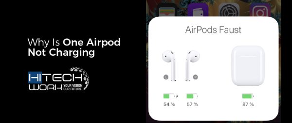 One Airpod Not Charging (Here's Non-Stop Solution Guide)