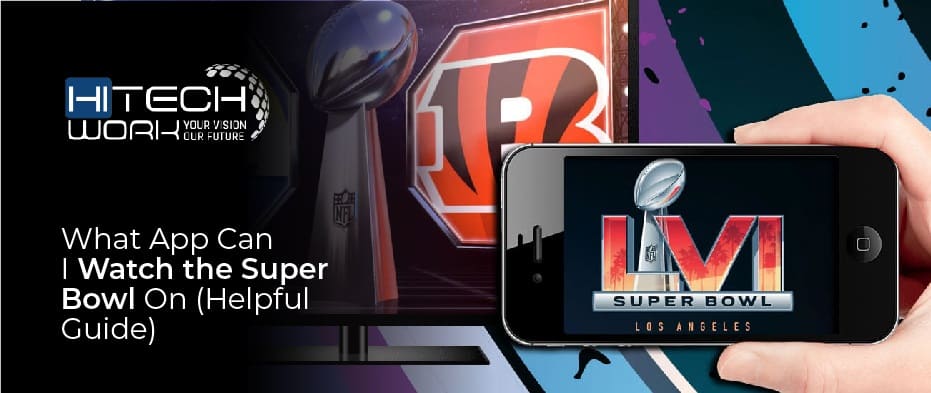 What App Can I Watch The Super Bowl On Helpful Guide 