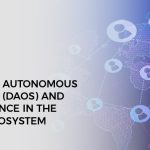 DECENTRALIZED AUTONOMOUS ORGANIZATIONS