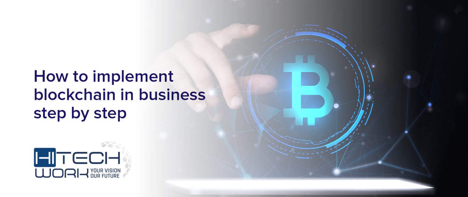 How To Implement Blockchain In Business: Step-by-Step Guide