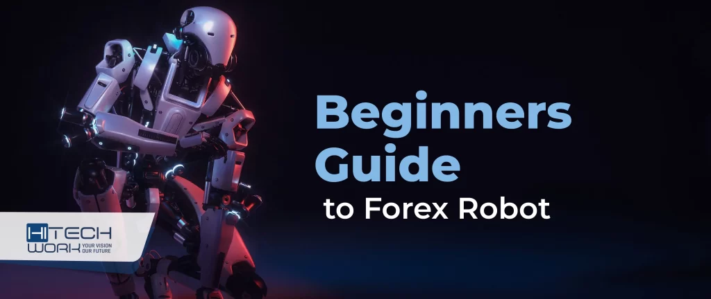 Beginners Guide to Forex Robot