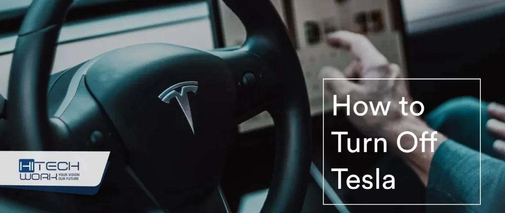 How to turn off Tesla