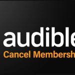 How to Cancel Audible Membership