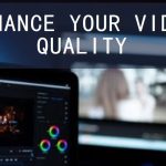 Enhance Video Quality